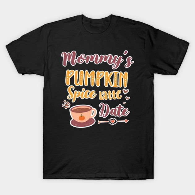 Mommy's Pumpkin Spice Latte Date - Cute Pumpkin Fall Toddler T-Shirt by WassilArt